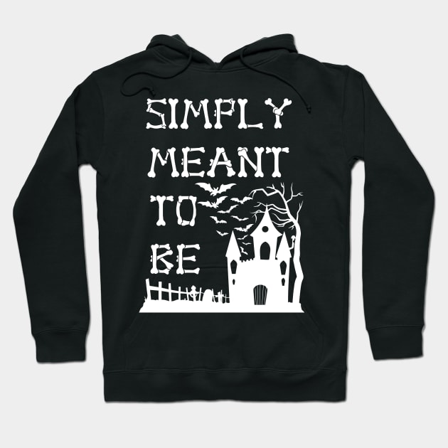 Simply Meant To Be Hoodie by jverdi28